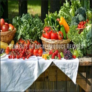 Benefits of Local Produce Recipes