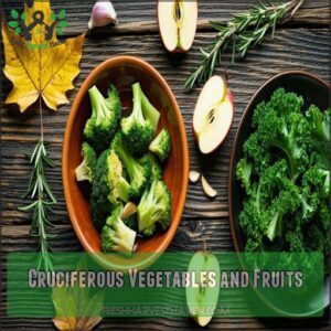 Cruciferous Vegetables and Fruits