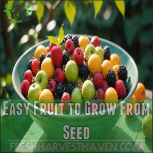 easy fruit to grow from seed