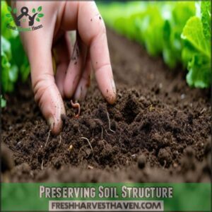 Preserving Soil Structure