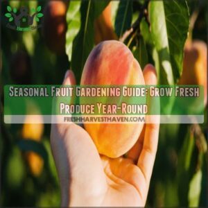 seasonal fruit gardening guide