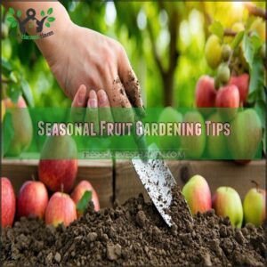 Seasonal Fruit Gardening Tips