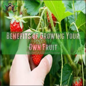 Benefits of Growing Your Own Fruit