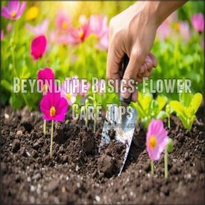 Beyond The Basics: Flower Care Tips