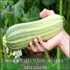 Common Mistakes to Avoid in Garden to Table Cooking