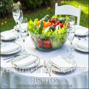 Easy Garden to Table Recipes for Beginners