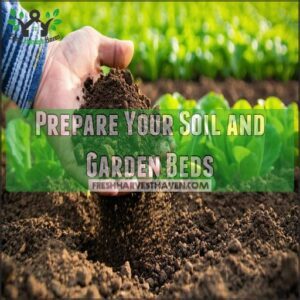 Prepare Your Soil and Garden Beds