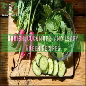 Radish, Cucumber, and Leafy Green Recipes