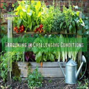 Gardening in Challenging Conditions