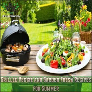 Grilled Veggie and Garden Fresh Recipes for Summer