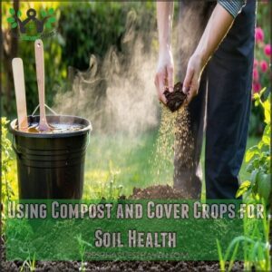 Using Compost and Cover Crops for Soil Health