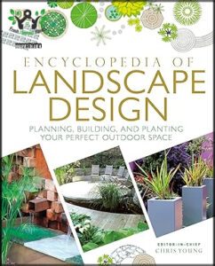 Encyclopedia of Landscape Design: Planning,