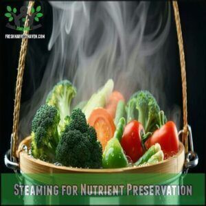 Steaming for Nutrient Preservation