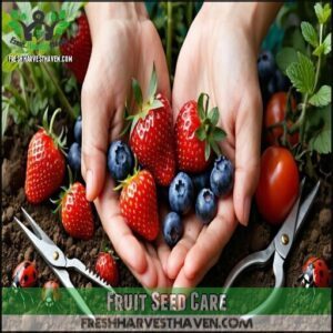 Fruit Seed Care