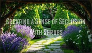 creating a sense of seclusion with shrubs