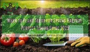 when to plant seeds for spring harvest