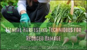 manual harvesting techniques for reduced damage