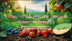 seasonal fruit gardening guide