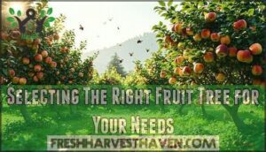 selecting the right fruit tree for your needs