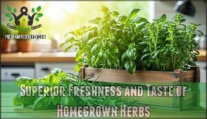 superior freshness and taste of homegrown herbs