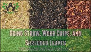 using straw, wood chips, and shredded leaves