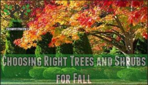 choosing right trees and shrubs for fall