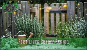 fertilizer cutoff period