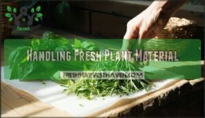handling fresh plant material