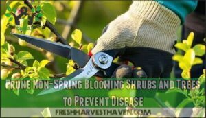 prune non-spring blooming shrubs and trees to prevent disease