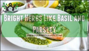 bright herbs like basil and parsley