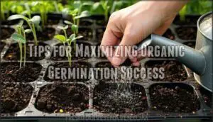 tips for maximizing organic germination success