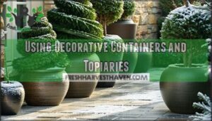 using decorative containers and topiaries