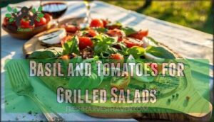 basil and tomatoes for grilled salads
