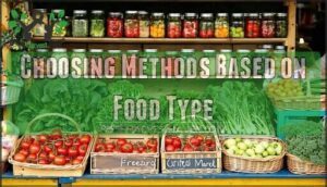 choosing methods based on food type