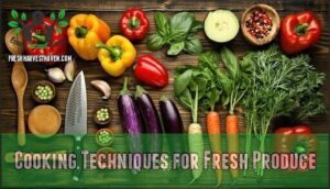 cooking techniques for fresh produce