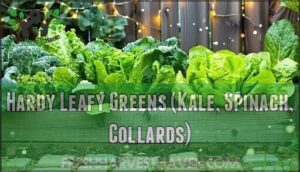 hardy leafy greens (kale, spinach, collards)