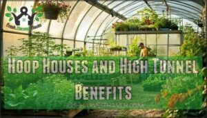 hoop houses and high tunnel benefits
