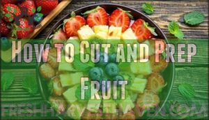 how to cut and prep fruit