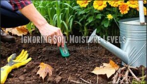 ignoring soil moisture levels