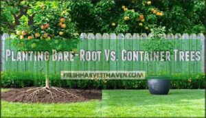 planting bare-root vs. container trees