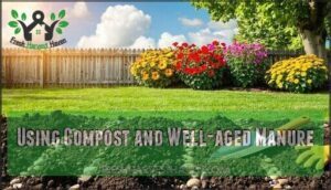 using compost and well-aged manure