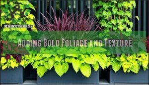 adding bold foliage and texture