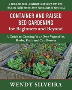 Container and Raised Bed Gardening B08SGWD23L