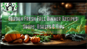 garden fresh fall dinner recipes