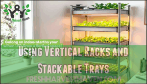 using vertical racks and stackable trays