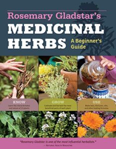 Rosemary Gladstar's Medicinal Herbs: A 1612120059