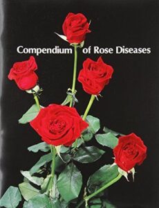 Compendium of Rose Diseases 0890540527