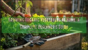 growing organic vegetables at home