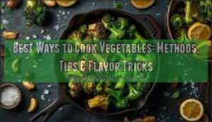 best ways to cook vegetables best ways to cook vegetables